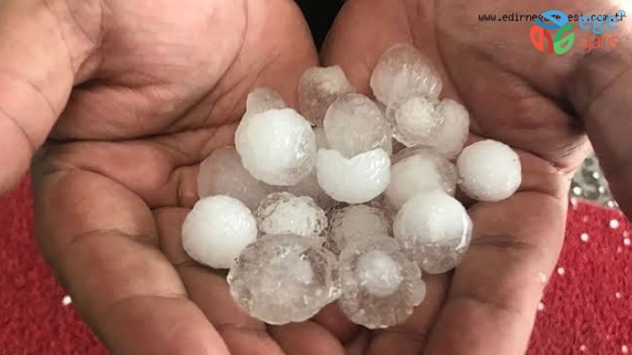 Edirne’de dolu yağışı hayatı olumsuz etkiledi