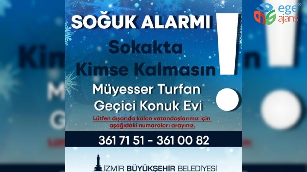 İZMİR'DE SOKAKTA KALAN VATANDAŞLAR İÇİN DUYURU