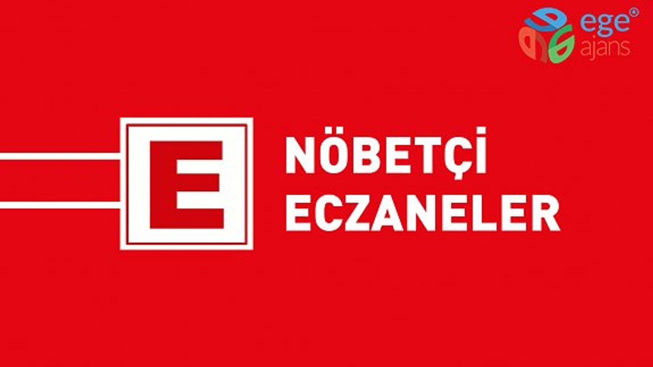 25 MAYIS İZMİR NÖETÇİ ECZANE LİSTESİ