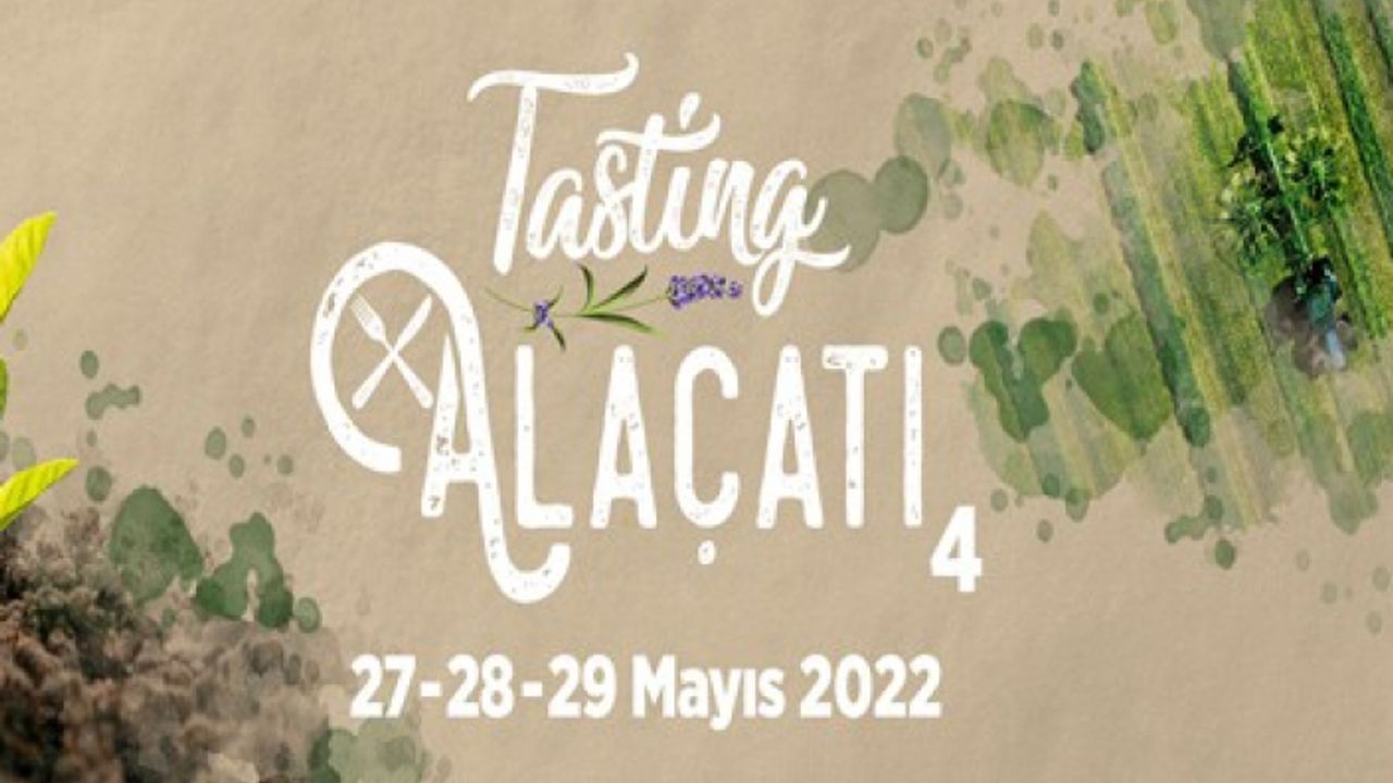 4. Tasting Alaçatı "Toprağı Koru" teması ile gerçekleşecek