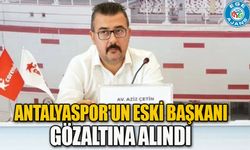 Antalyaspor'un eski başkanı gözaltına alındı