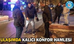 Ulaşımda kalıcı konfor hamlesi