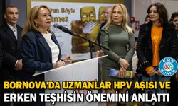 Bornova'da uzmanlar HPV aşısı ve erken teşhisin önemini anlattı