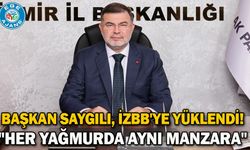 Başkan Saygılı, İzBB'ye yüklendi! "Her yağmurda aynı manzara"