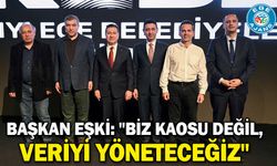 Başkan Eşki: "Biz kaosu değil, veriyi yöneteceğiz"