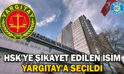 HSK'ye şikayet edilen isim Yargıtay'a seçildi