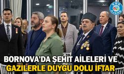 Bornova’da Şehit aileleri ve gazilerle duygu dolu iftar