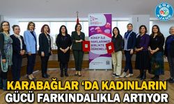 Karabağlar ‘da Kadınların Gücü Farkındalıkla Artıyor