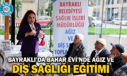 Bayraklı’da Bahar Evi’nde Ağız ve Diş Sağlığı Eğitimi