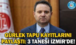 Gürlek tapu kayıtlarını paylaştı: 3 tanesi İzmir'de!