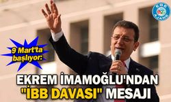 9 Mart'ta başlıyor: Ekrem İmamoğlu'ndan "İBB davası" mesajı