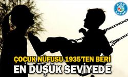 Çocuk nüfusu 1935'ten beri en düşük seviyede