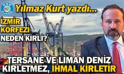 Tersane Ve Liman Deniz Kirletmez, İhmal Kirletir