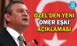 Özel'den yeni 'Ömer Eşki' açıklaması