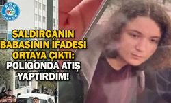 Saldırganın babasının ifadesi ortaya çıktı: Poligonda atış yaptırdım!