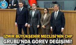 İzmir Büyükşehir Meclisi'nin CHP Grubu'nda görev değişimi!