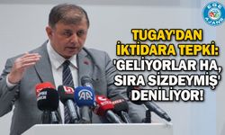 Tugay'dan iktidara tepki: 'Geliyorlar ha, sıra sizdeymiş' deniliyor!