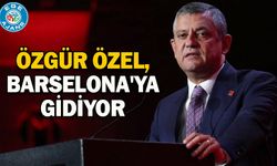 Özgür Özel, Barselona'ya gidiyor
