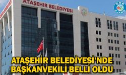 Ataşehir Belediyesi’nde başkanvekili belli oldu