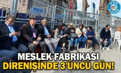 Meslek Fabrikası direnişinde 3'üncü gün!