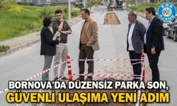 Bornova'da Düzensiz parka son, güvenli ulaşıma yeni adım