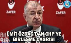 Ümit Özdağ’dan CHP’ye birleşme çağrısı