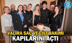 VALIRA SAÇ VE CİLT BAKIMI KAPILARINI AÇTI