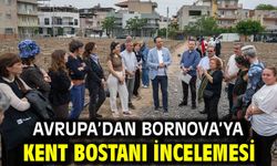 Avrupa’dan Bornova’ya kent bostanı incelemesi