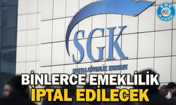 Binlerce emeklilik iptal edilecek