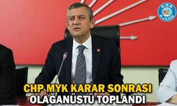 CHP MYK karar sonrası olağanüstü toplandı