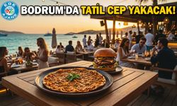 Bodrum'da tatil cep yakacak!