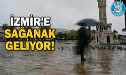İzmir'e sağanak geliyor!