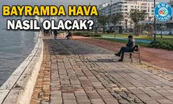 Bayramda hava nasıl olacak?