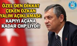 Özel'den dikkat çeken Özkan Yalım açıklaması: Kapıyı açana kadar CHP'liydi!