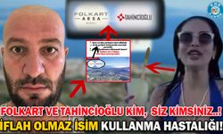 İFLAH OLMAZ İSİM KULLANMA HASTALIĞI! FOLKART VE TAHİNCİOĞLU KİM, SİZ KİMSİNİZ?