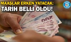 Maaşlar erken yatacak: Tarih belli oldu!