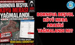 Bornova Beşyol Köyü mera arazisi yağmalandı mı?