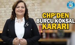 CHP'den Burcu Köksal kararı