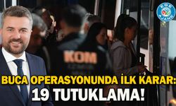Buca operasyonunda ilk karar: 19 tutuklama!