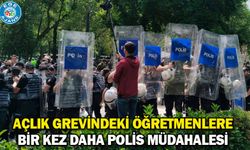 Açlık grevindeki öğretmenlere bir kez daha polis müdahalesi