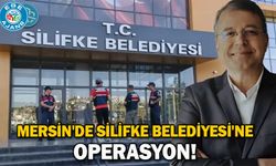 Mersin'de Silifke Belediyesi'ne operasyon!