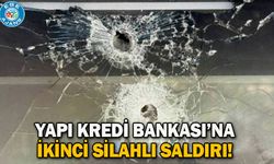 Yapı Kredi Bankası’na ikinci silahlı saldırı!