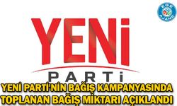 YENİ Parti'nin bağış kampanyasında toplanan bağış miktarı açıklandı