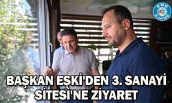 Başkan Eşki'den 3. Sanayi Sitesi'ne ziyaret