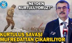 Kurtuluş Savaşı müfredattan çıkarılıyor: “Neyden kurtuluyoruz?”