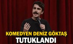 Komedyen Deniz Göktaş tutuklandı