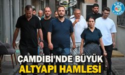Çamdibi'nde büyük altyapı hamlesi