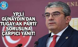 YP'li Günaydın'dan 'Tugay-AK Parti' sorusuna çarpıcı yanıt!