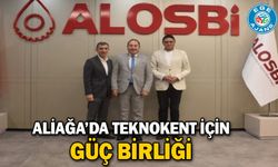 Aliağa’da Teknokent için güç birliği