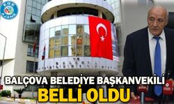 Balçova Belediye Başkanvekili belli oldu